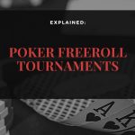 A Guide to Poker Freeroll Tournaments